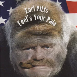 Earl pitts feels your pain